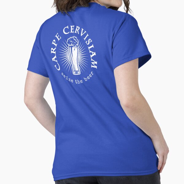 Seize the Beer - Carpe Cervisiam Classic T-Shirt