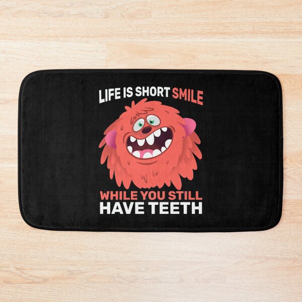 Item preview, Funny Gift Life Is Short Smile While You Still Have Teeth designed and sold by Teeleo.
