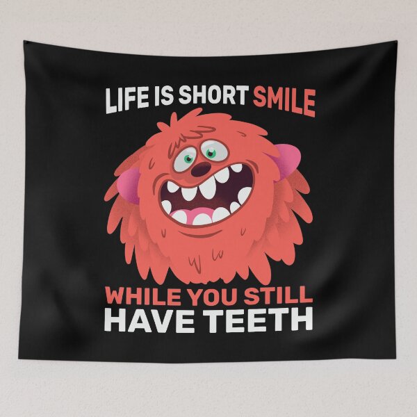Item preview, Funny Gift Life Is Short Smile While You Still Have Teeth designed and sold by Teeleo.