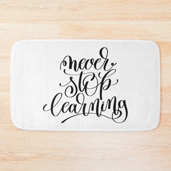 Item preview, Never Stop Learning Inspirational and Motivational Quotes designed and sold by ProjectX23.