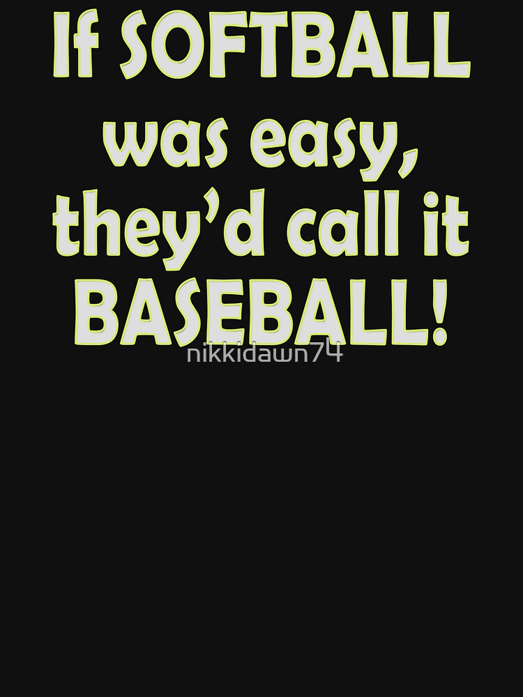 Baseball T-shirt Design, IF softball was easy they'd call it baseball -  MasterBundles