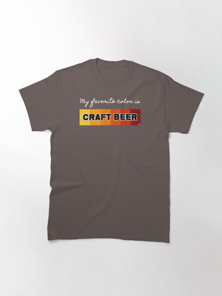 Alternate view of My favorite color is Craft Beer Classic T-Shirt