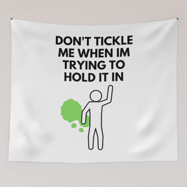Item preview, Don't tickle me when I'm trying to hold it in  designed and sold by FLY429.