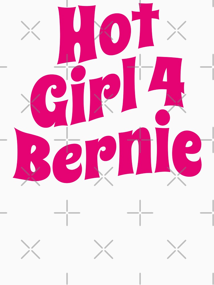 Hot Girl For Bernie (Funny Trending Twitter Tag • Viral Hot Girls 4 Bernie Hype) by SassyClassyMe
