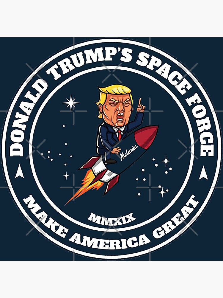 Space Force Trump T-Shirt | Funny Trump Space Gift Space Force Trump T-Shirt | Funny Trump Space Gift