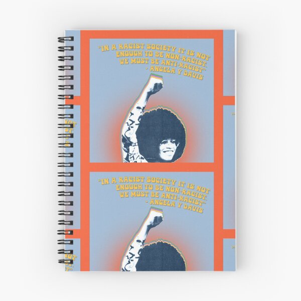 Item preview, in a racist society it is not enough to be non-racist. we must be anti-racist angela y davis designed and sold by tunaboxmelt.
