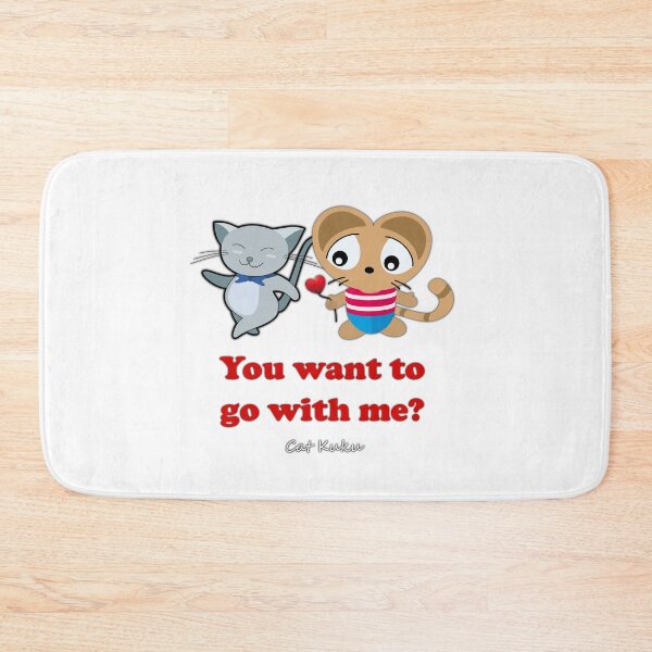 Item preview, You want to go with me? Love quotes from movies - Cat Kuku designed and sold by Bubsimouse.