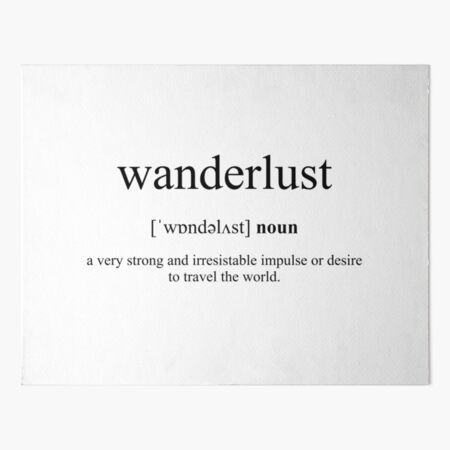 WANDERLUST Definition and Meaning Home Wall Art Print 