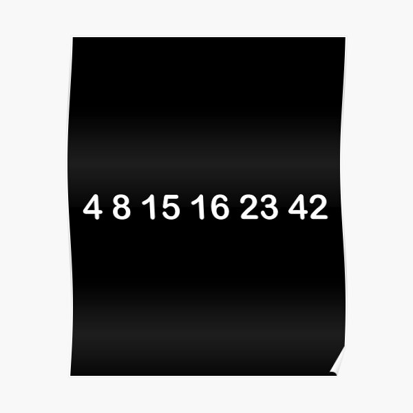 "Lost numbers (4 8 15 16 23 42)" Poster for Sale by BobLeeSwagger1