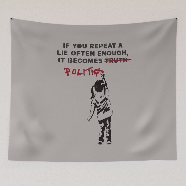Item preview, BANKSY If You Repeat A Lie Often Enough It Becomes Politics designed and sold by inkstyl.