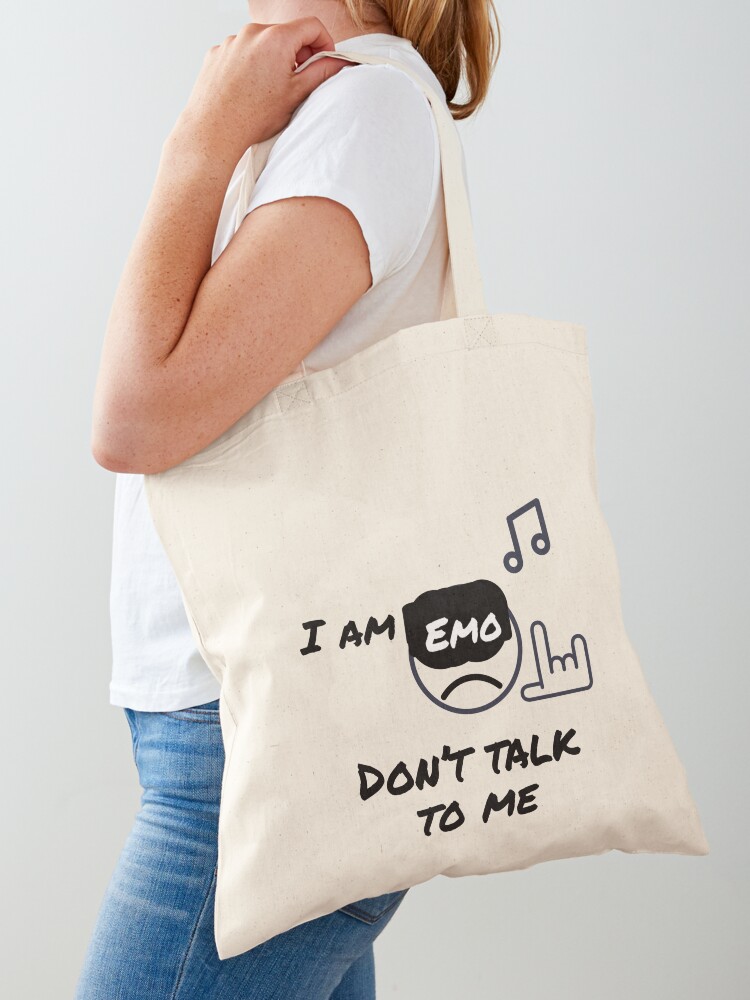 I Am Emo Don T Talk To Me Tote Bag By Antarticgorilla Redbubble