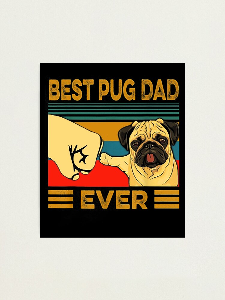 best pug dad ever