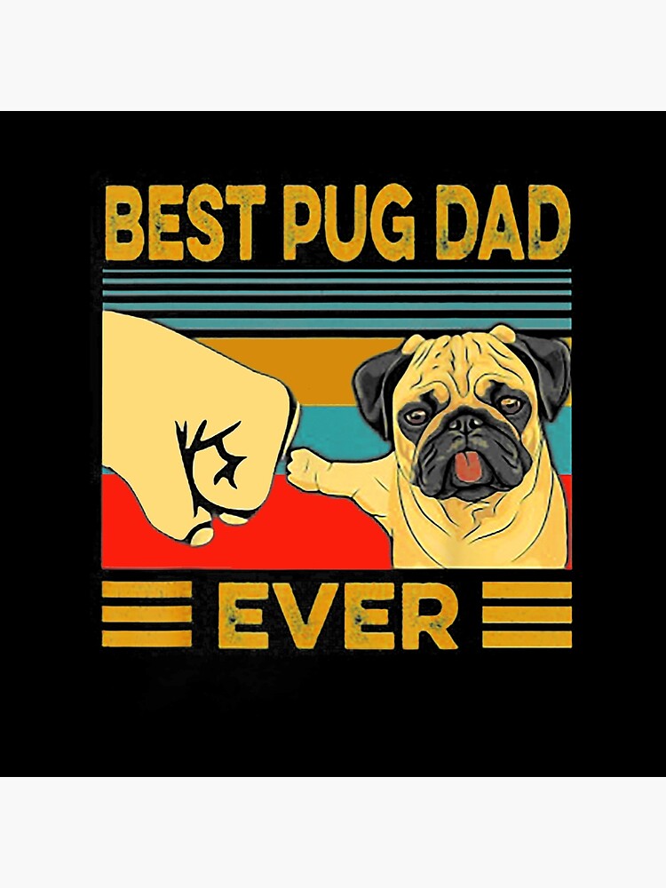 best pug dad ever