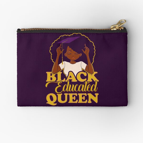 Black Educated Queen! Black Pride HBCU Grad Gift Zipper Pouch