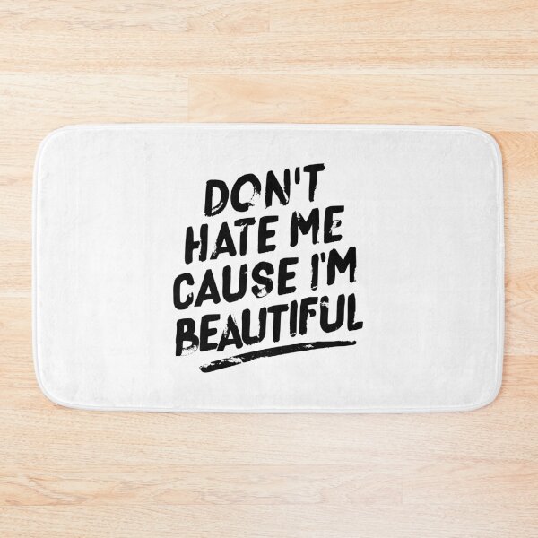 Item preview, BRUSHED TYPO FASHION STATEMENT. DONT HATE ME CAUSE IM BEAUTIFUL, BY SUBGIRL designed and sold by SUBGIRL.