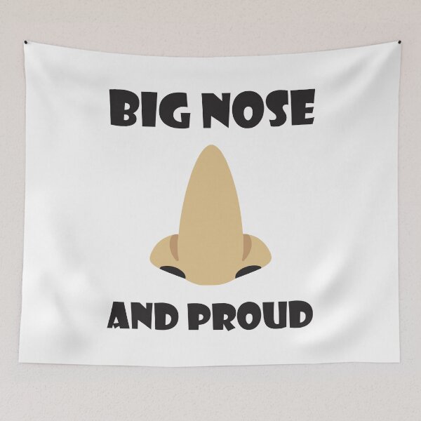 Item preview, Big Nose And Proud designed and sold by elgendesigns5.