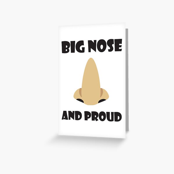 Item preview, Big Nose And Proud designed and sold by elgendesigns5.