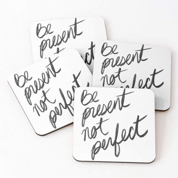Item preview, Be Present Not Perfect I Enjoy the Moment designed and sold by izzyinks.
