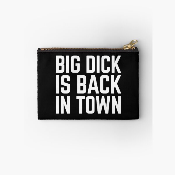 Item preview, Big Dick Is Back In Town designed and sold by shirtoftheday.
