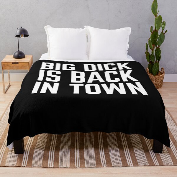 Item preview, Big Dick Is Back In Town designed and sold by shirtoftheday.