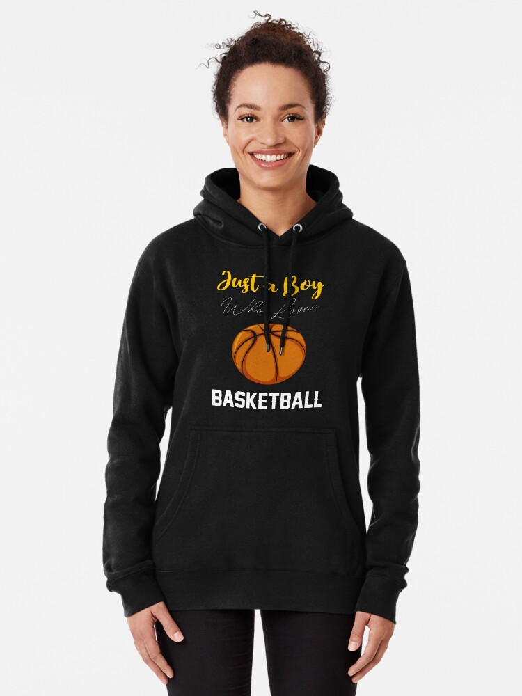 Just A Boy Who Loves Basketball Pullover Hoodie for Sale by unesbnn Redbubble