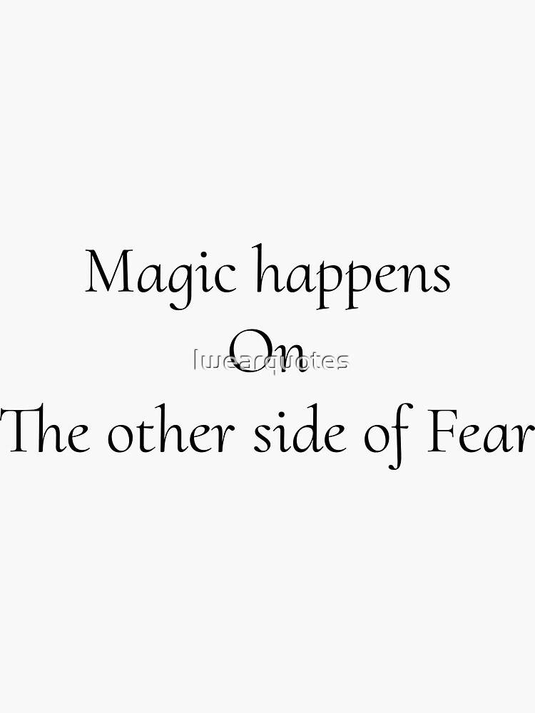 "Where the Magic happens" Sticker by Iwearquotes Redbubble