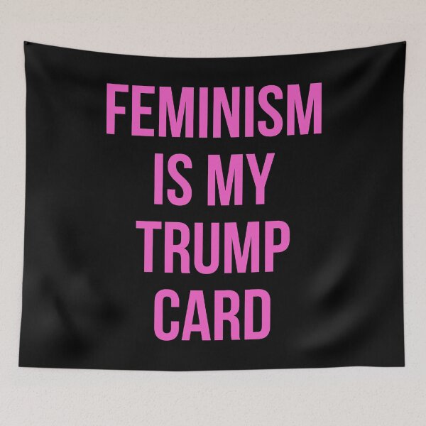 Item preview, Feminism Is My Trump Card designed and sold by flippinsg.