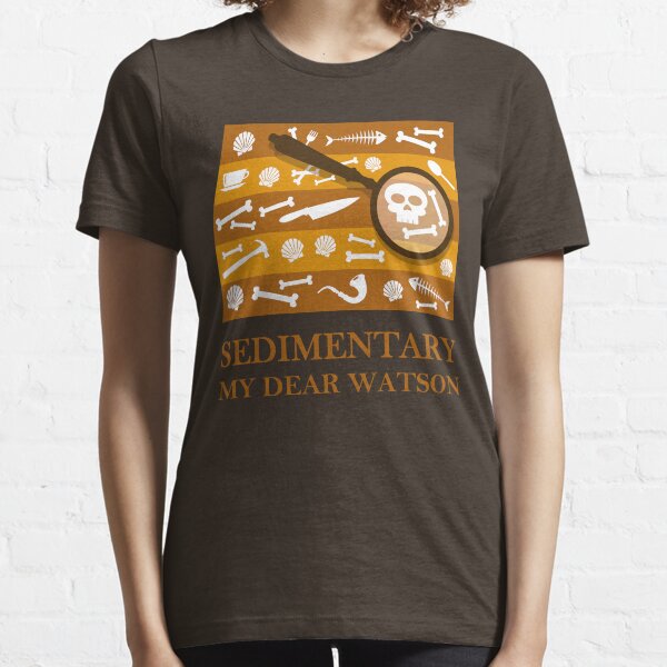 Sedimentary Watson! Essential T-Shirt