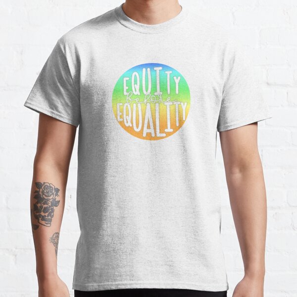 Equitable T Shirts for Sale Redbubble