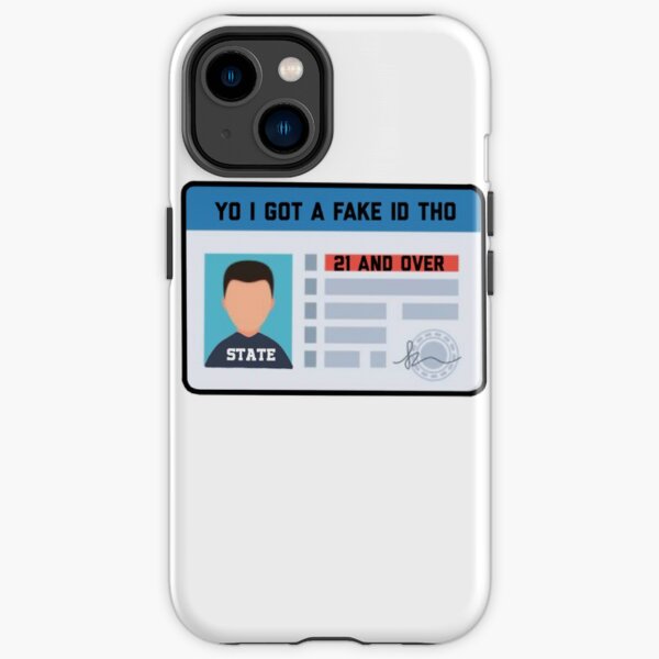 I Got A Fake Id Tho Vine