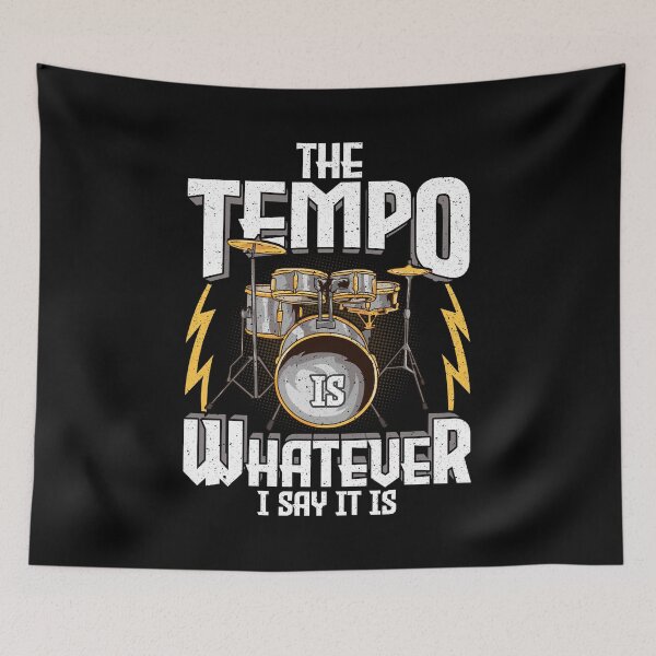Item preview, The Tempo Is Whatever I Say It Is Drummer Musician designed and sold by perfectpresents.