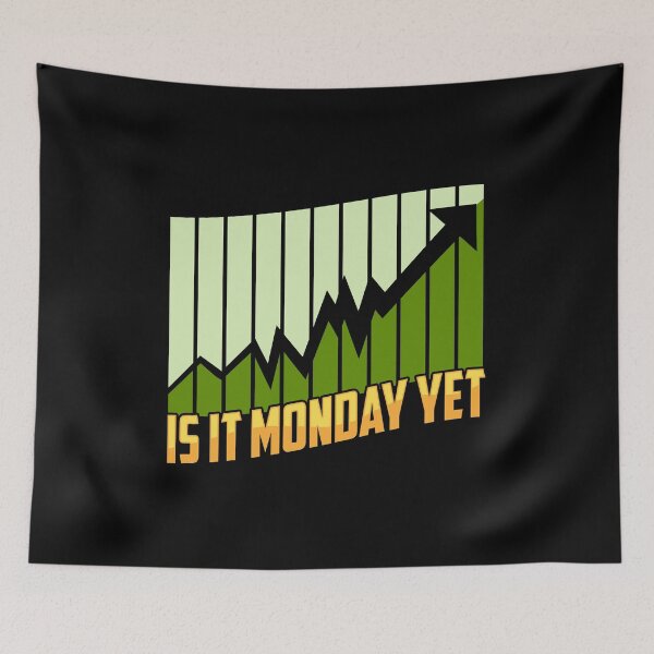 Item preview, Is It Monday Yet Stock Market Trading & Investing designed and sold by perfectpresents.