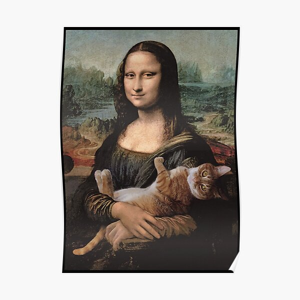 Mona Lisa and her cat Poster