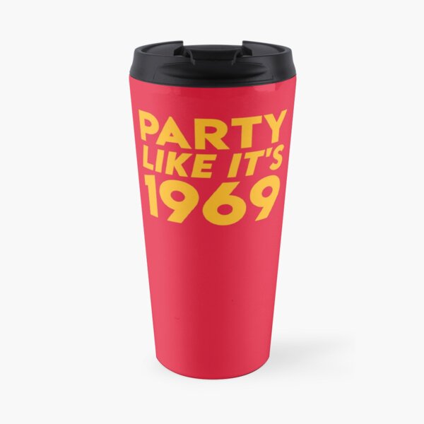 KC Kansas City 2020 Party Like It's 1969 KC Fan Arrowhead Red Kingdom T-Shirt Travel Mug