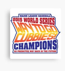 Chicago Cubs World Series Champions - Back to the Future Canvas Print
