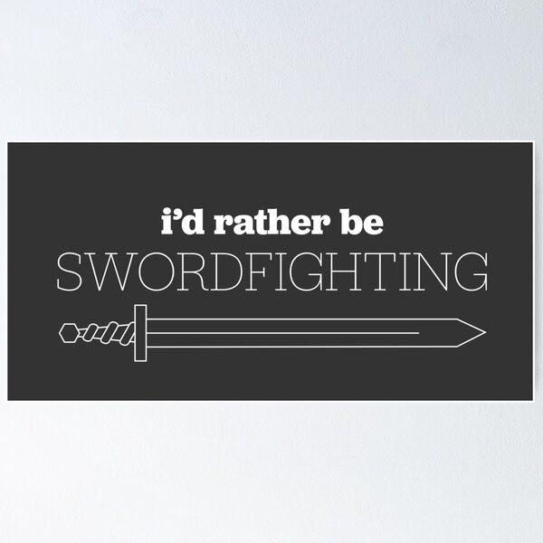 Item preview, I'd Rather Be Swordfighting - White designed and sold by Belegarth.