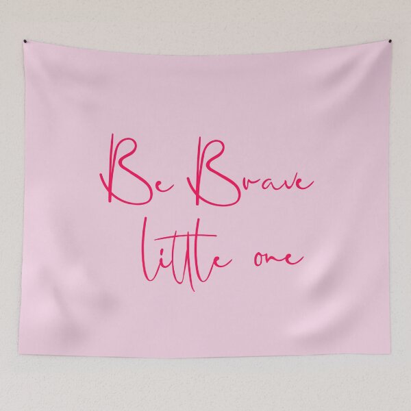 Item preview, Be brave little one - Bright pink - Print designed and sold by Skippingbird.