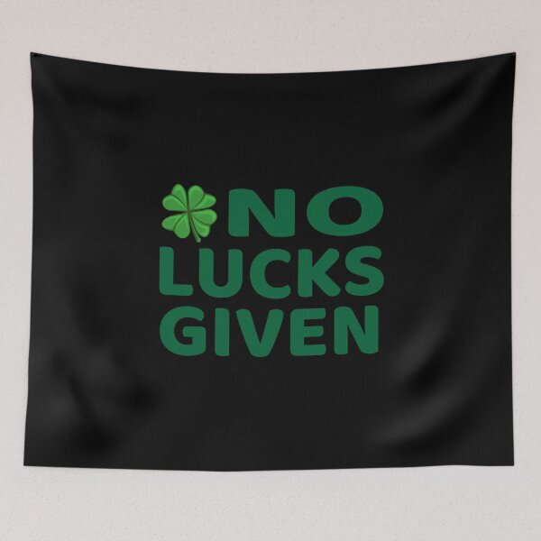 Item preview, No Lucks Given - Funny Lucky Irish product designed and sold by RedmonsDesigns.
