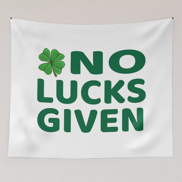 Item preview, No Lucks Given - Funny Lucky Irish product designed and sold by RedmonsDesigns.
