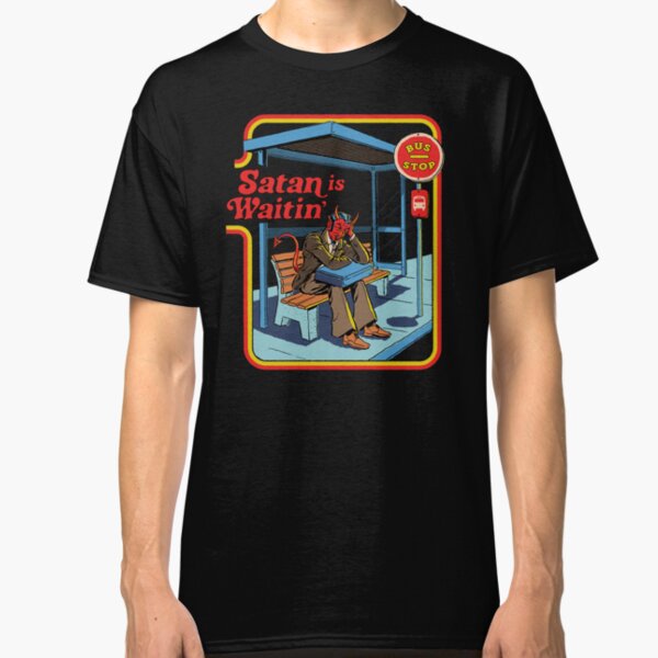 Satan is Waitin' Classic T-Shirt
