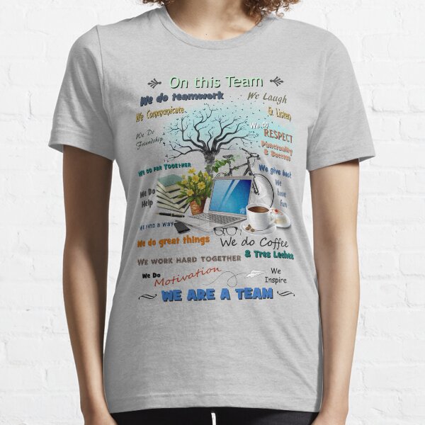 We Are A Team - In this office - Tres Leches  Essential T-Shirt