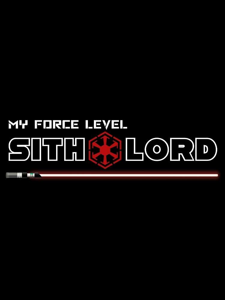 My Force Level: Sith Lord&quot; Poster for Sale by geekomic | Redbubble