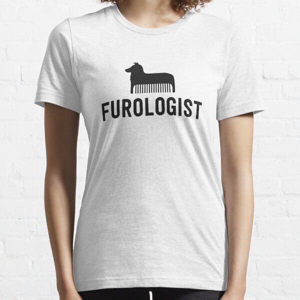 Furologist Dog Groomer Shirts For Women Men Gift Puppy Spa Essential T-Shirt