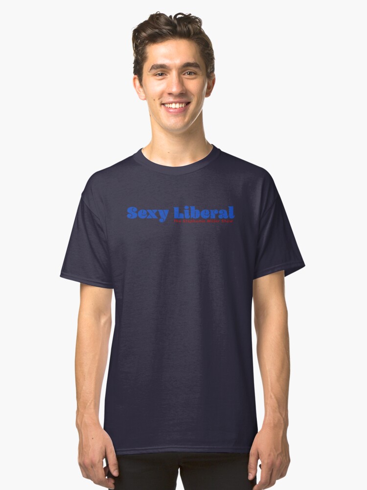 Alternate view of Sexy Liberal Classic T-Shirt