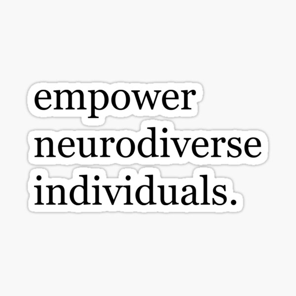 Empower neurodiverse individuals stacked Sticker
