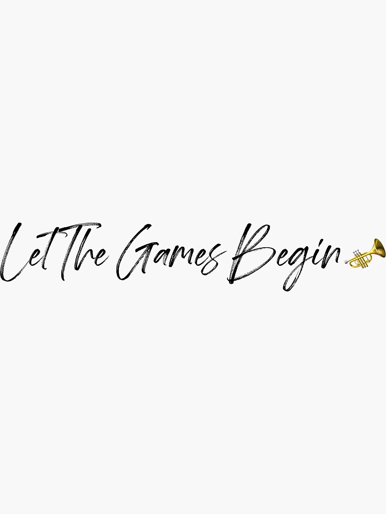 Let The Games Begin Stickers for Sale