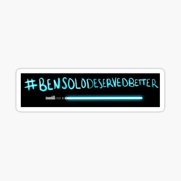 Ben Deserved Better Sticker