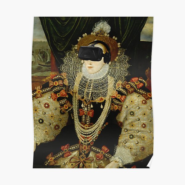 Queen Elizabeth I - Virtual Reality Poster