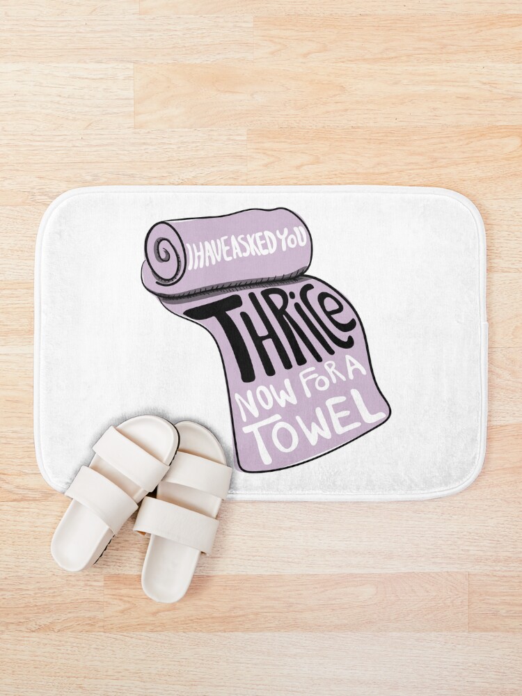 Alternate view of I Have Asked You Thrice Now For A Towel - A Frustrated David to Stevie on Schitt's Creek Bath Mat