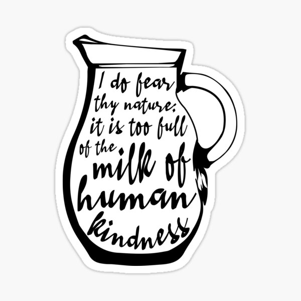 milk-of-human-kindness-sticker-for-sale-by-shakeshonbadger-redbubble